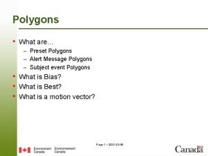Polygons What are Preset Polygons Alert Message Polygons