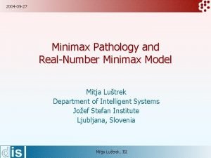 2004 09 27 Minimax Pathology and RealNumber Minimax