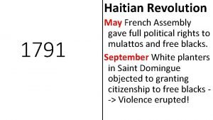 Haitian Revolution 1791 May French Assembly gave full