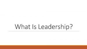What is leadership definition
