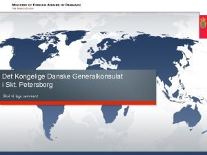 Det Kongelige Danske Generalkonsulat i Skt Petersborg Skal