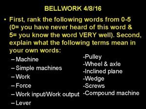 BELLWORK 4816 First rank the following words from