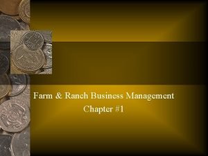 Farm Ranch Business Management Chapter 1 Agribusiness Management