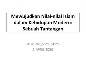 Mewujudkan Nilainilai Islam dalam Kehidupan Modern Sebuah Tantangan