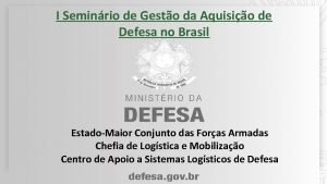 I Seminrio de Gesto da Aquisio de Defesa