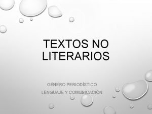 TEXTOS NO LITERARIOS GNERO PERIODSTICO LENGUAJE Y COMUNICACIN