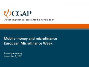 Mobile money and microfinance European Microfinance Week Antonique