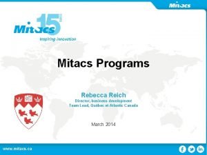 Mitacs Programs Rebecca Reich Director business development Team