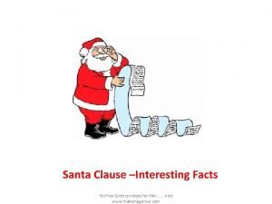 Santa Clause Interesting Facts For free Science videos