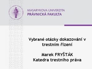 Vybran otzky dokazovn v trestnm zen Marek FRYTK