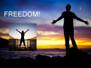 1 FREEDOM 2 FREEDOM JANUARY 30 2016 HOPE