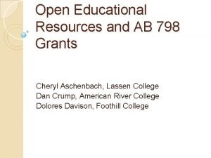 Open Educational Resources and AB 798 Grants Cheryl