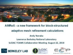 AMRe X a new framework for blockstructured adaptive