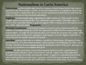 Nationalism in Latin America Nationalism a political philosophy