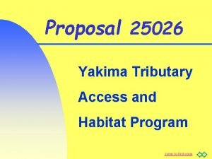 Proposal 25026 Yakima Tributary Access and Habitat Program