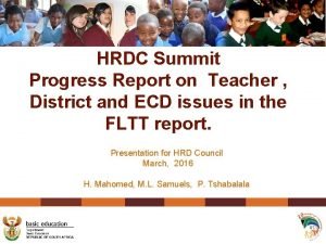 HRDC Summit Progress Report on Teacher District and