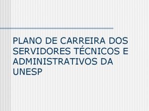 PLANO DE CARREIRA DOS SERVIDORES TCNICOS E ADMINISTRATIVOS