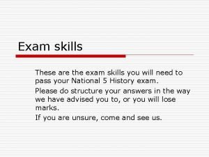 Exam skills These are the exam skills you