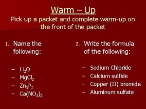 Warm Up Pick up a packet and complete