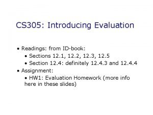 CS 305 Introducing Evaluation Readings from IDbook Sections