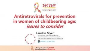 Antiretrovirals for prevention in women of childbearing age