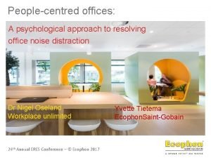 Peoplecentred offices A psychological approach to resolving office