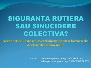 SIGURANTA RUTIERA SAU SINUCIDERE COLECTIVA Acest articol este