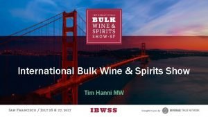 International Bulk Wine Spirits Show Tim Hanni MW