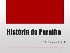 Histria da Paraba Prof Alcidelio Camilo Etimologicamente o