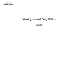 Viewing Journal Entry Status Concept Viewing Journal Entry