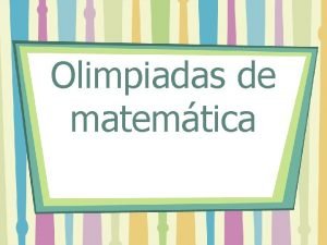 Olimpiadas de matemtica Recordemos las normas de las