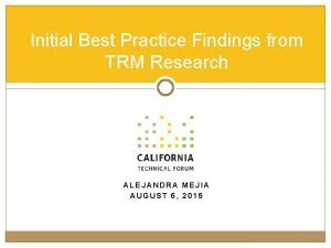 Initial Best Practice Findings from TRM Research ALEJANDRA