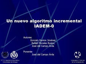 Un nuevo algoritmo incremental IADEM0 Autores Gonzalo Ramos