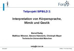 Teilprojekt SIPBILD 2 Interpretation von Krpersprache Mimik und