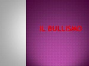 IL BULLISMO ATTIVIT La definizione di bullismo SPUNTO