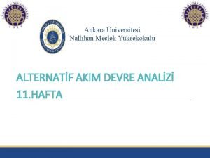 Ankara niversitesi Nallhan Meslek Yksekokulu ALTERNATF AKIM DEVRE