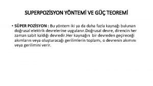 SUPERPOZSYON YNTEM VE G TEOREM SPER POZSYON Bu