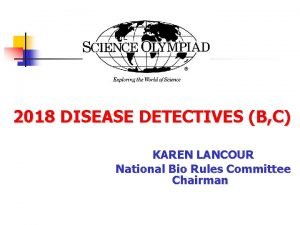2018 DISEASE DETECTIVES B C KAREN LANCOUR National