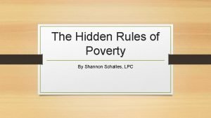 Hidden rules of poverty