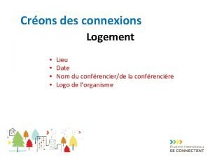 Crons des connexions Logement Lieu Date Nom du