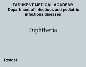 TASHKENT MEDICAL ACADEMY Department of infectious and pediatric