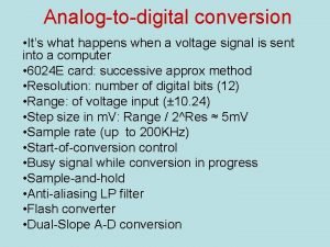 Analogtodigital conversion Its what happens when a voltage