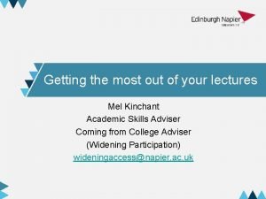 Getting the most out of your lectures Mel