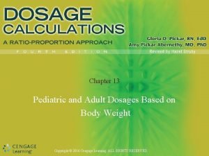 Chapter 13 Pediatric and Adult Dosages Based on