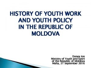 HISTORY OF YOUTH WORK AND YOUTH POLICY IN