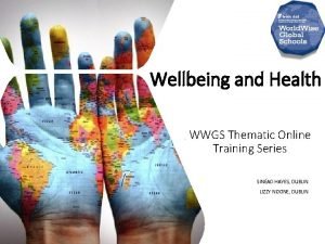 Wellbeing and Health WWGS Thematic Online Training Series