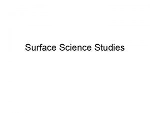 Surface Science Studies Ultra High Vacuum UHV units
