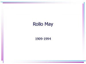 Rollo May 1909 1994 Has technology enhanced andor