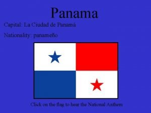 Panama Capital La Ciudad de Panam Nationality panameo