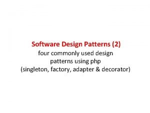 Software Design Patterns 2 four commonly used design